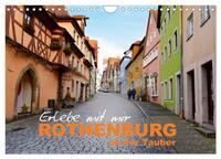 Erlebe mit mir Rothenburg ob der Tauber (Wandkalender 2025 DIN A4 quer), CALVENDO Monatskalender