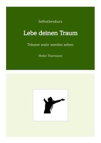 Selbstlernkurs: Lebe deinen Traum