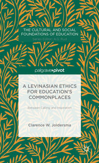 A Levinasian Ethics for Education's Commonplaces