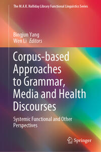 Corpus-based Approaches to Grammar, Media and Health Discourses