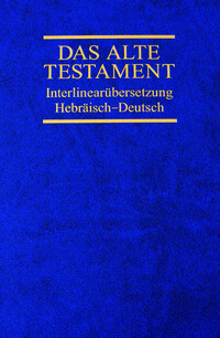 Interlinearübersetzung Altes Testament, hebr.-dt., Band 4