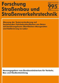 Messung der Texturveränderung auf bestehenden Fahrbahnoberflächen aus Beton mit berührungslosen Oberflächen-Messgeräten und Kalibrierung im Labor