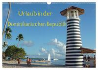 Urlaub in der Dominikanischen Republik (Wandkalender 2025 DIN A3 quer), CALVENDO Monatskalender