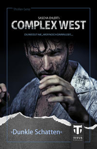 Complex West: Dunkle Schatten