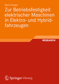 Zur Betriebsfestigkeit elektrischer Maschinen in Elektro- und Hybridfahrzeugen