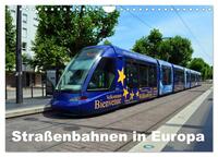 Straßenbahnen in Europa (Wandkalender 2025 DIN A4 quer), CALVENDO Monatskalender