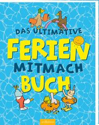 Das ultimative Ferien-Mitmachbuch