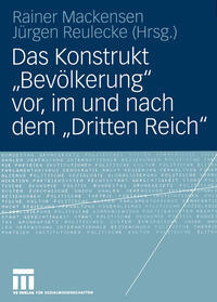 Das Konstrukt „Bevölkerung“ vor, im und nach dem „Dritten Reich“