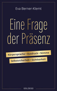 Eine Frage der Präsenz. Körpersprache, Ausdruck, Stimme, Selbstsicherheit, Sichtbarkeit. Tipps & Übungen für einen souveränen Auftritt, der Selbstbewusstsein und Authentizität ausstrahlt.