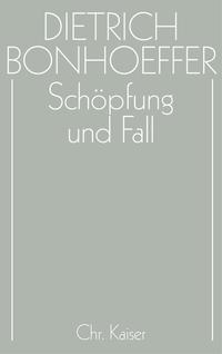 Dietrich Bonhoeffer Werke (DBW) / Schöpfung und Fall