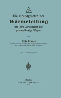 Die Grundgesetze der Wärmeleitung und ihre Anwendung auf plattenförmige Körper