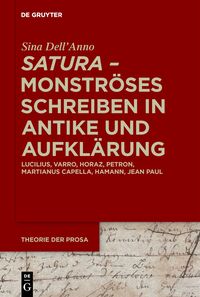 ›satura‹ – Monströses Schreiben in Antike und Aufklärung