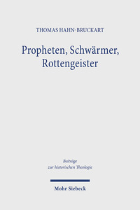 Propheten, Schwärmer, Rottengeister