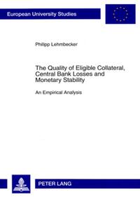 The Quality of Eligible Collateral, Central Bank Losses and Monetary Stability