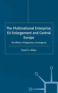 The Multinational Enterprise, EU Enlargement and Central Europe