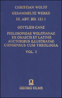 Philosophiae Wolffianae ex graecis et latinis auctoribus illustratae maxime secundum animae facultatem cognoscendi Consensus cum theologia per praecipua fidei capita