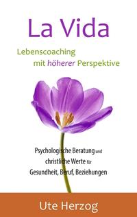 La Vida – Lebenscoaching mit höherer Perspektive