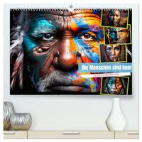 Die Menschen sind bunt (hochwertiger Premium Wandkalender 2025 DIN A2 quer), Kunstdruck in Hochglanz