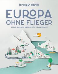 LONELY PLANET Bildband Europa ohne Flieger