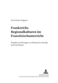 Frankreichs Regionalkulturen im Französischunterricht