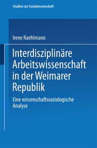 Interdisziplinäre Arbeitswissenschaft in der Weimarer Republik