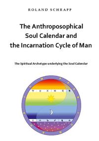 The Anthroposophical Soul Calendar and the Incarnation Cycle of Man