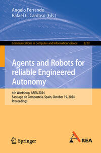 Agents and Robots for reliable Engineered Autonomy