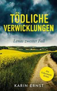 Tödliche Verwicklungen. Lenas zweiter Fall