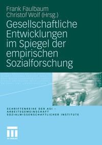 Gesellschaftliche Entwicklungen im Spiegel der empirischen Sozialforschung