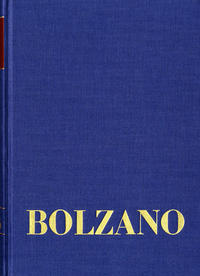 Bernard Bolzano Gesamtausgabe / Reihe II: Nachlaß. A. Nachgelassene Schriften. Band 20,2: Erbauungsreden der Studienjahre 1812/1813. Zweiter Teil