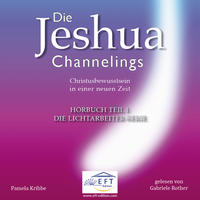 Die Jeshua-Channelings Hörbuch Teil 1