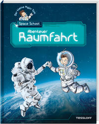 Der kleine Major Tom. Space School. Band 1. Abenteuer Raumfahrt