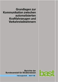 Grundlagen zur Kommunikation zwischen automatisierten Kraftfahrzeugen und Verkehrsteilnehmern