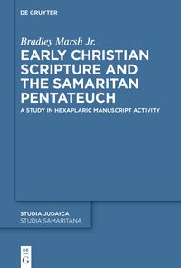 Early Christian Scripture and the Samaritan Pentateuch