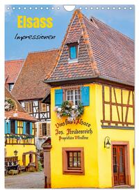 Elsass - Impressionen (Wandkalender 2025 DIN A4 hoch), CALVENDO Monatskalender