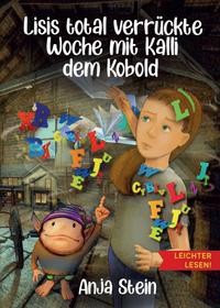 Lisis total verrückte Woche mit Kalli dem Kobold - Leichter lesen