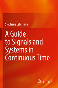 A Guide to Signals and Systems in Continuous Time