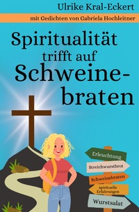 Spiritualität trifft auf Schweinebraten