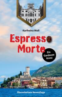 Espresso Morte - Ein Gardaseekrimi