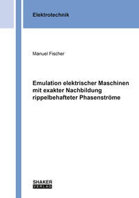 Emulation elektrischer Maschinen mit exakter Nachbildung rippelbehafteter Phasenströme