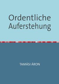 Ordentliche Auferstehung