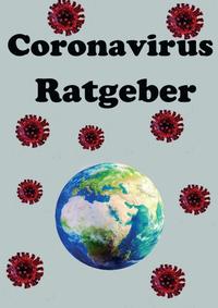 Der Coronavirus Ratgeber