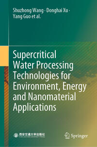 Supercritical Water Processing Technologies for Environment, Energy and Nanomaterial Applications