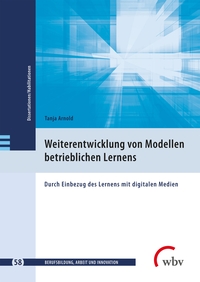 Weiterentwicklung von Modellen betrieblichen Lernens