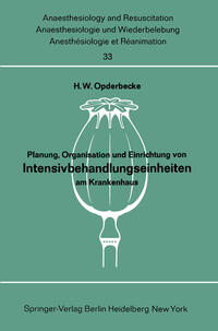 Planung, Organisation und Einrichtung von Intensivbehandlungseinheiten am Krankenhaus