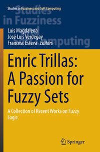 Enric Trillas: A Passion for Fuzzy Sets