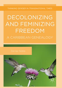 Decolonizing and Feminizing Freedom