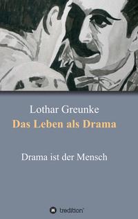 Das Leben als Drama