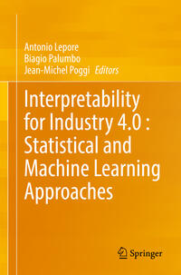 Interpretability for Industry 4.0 : Statistical and Machine Learning Approaches