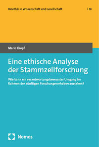 Eine ethische Analyse der Stammzellforschung